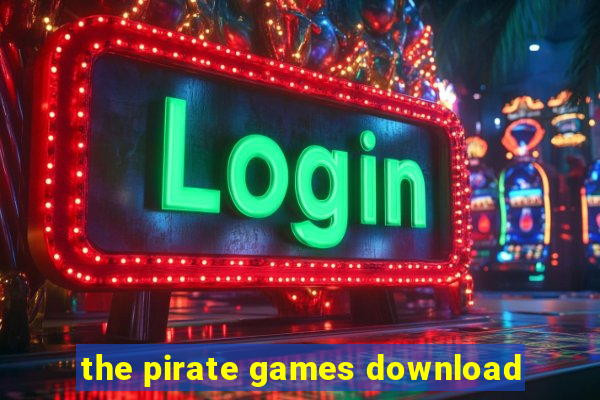 the pirate games download